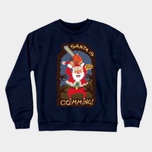 Santa Claus is comming chainsaw zombie Crewneck Sweatshirt